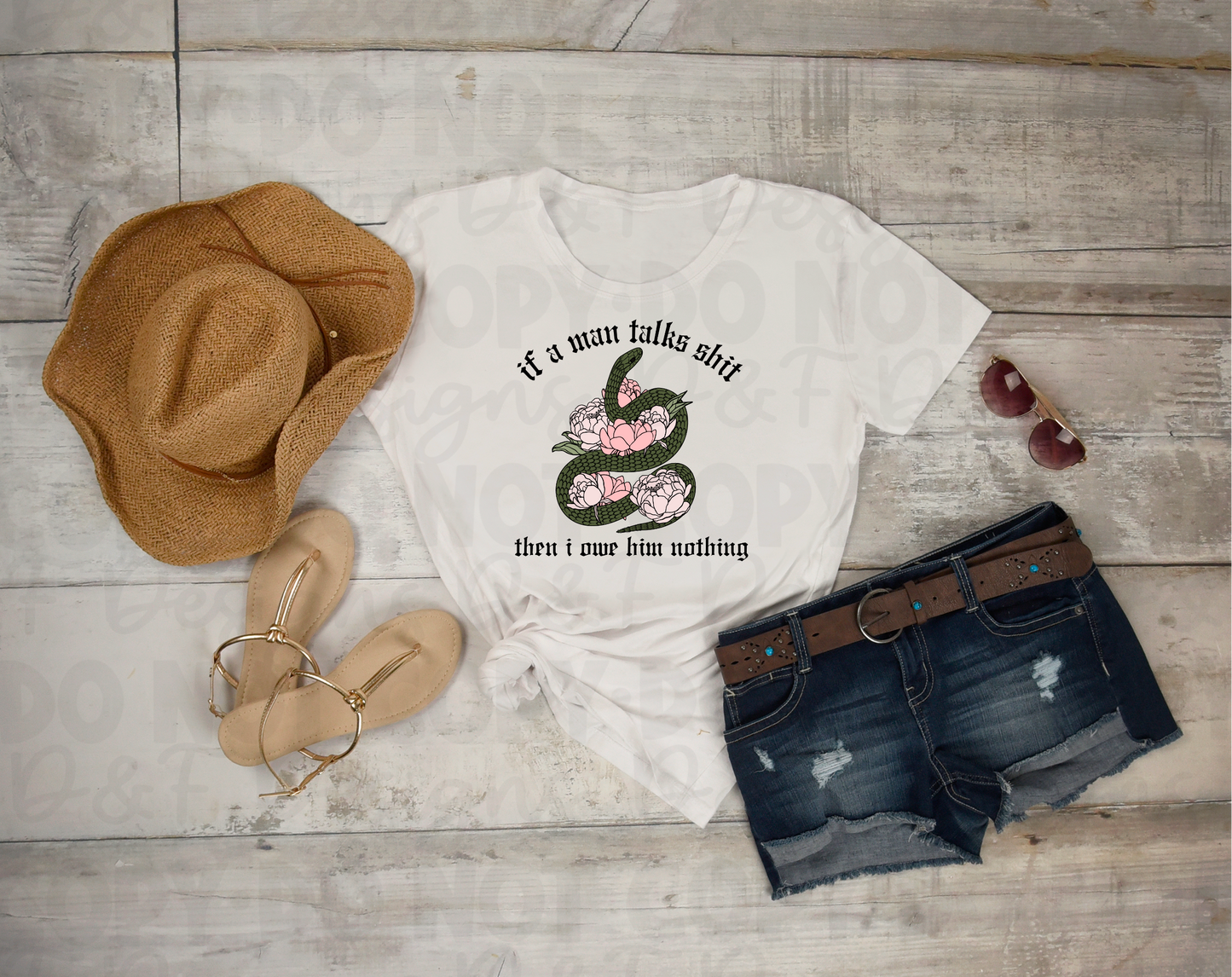 If a Man Talks Sh*t, Then I Owe Him Nothing Shirt