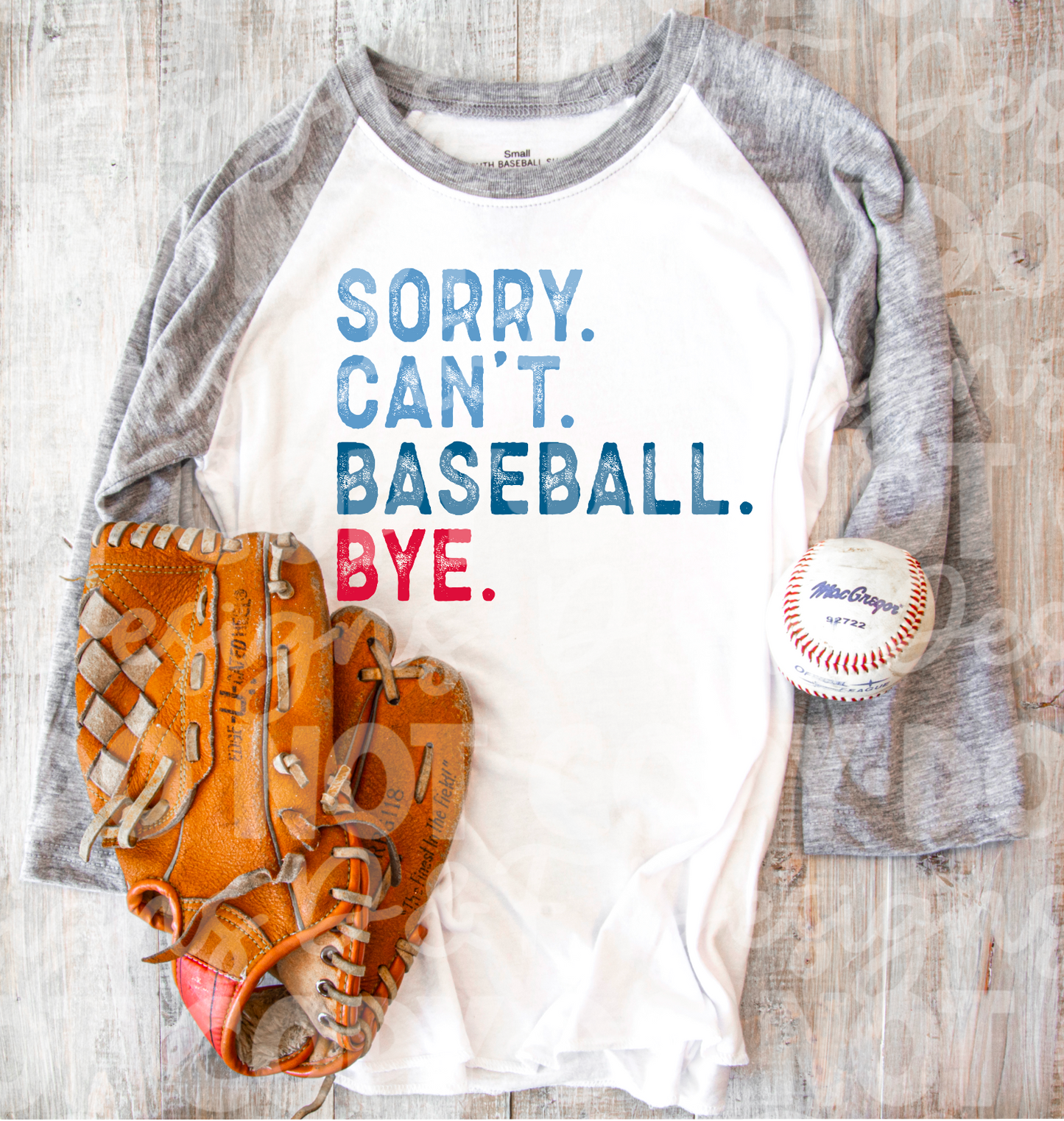 Sorry. Can't. Baseball. Bye Shirt