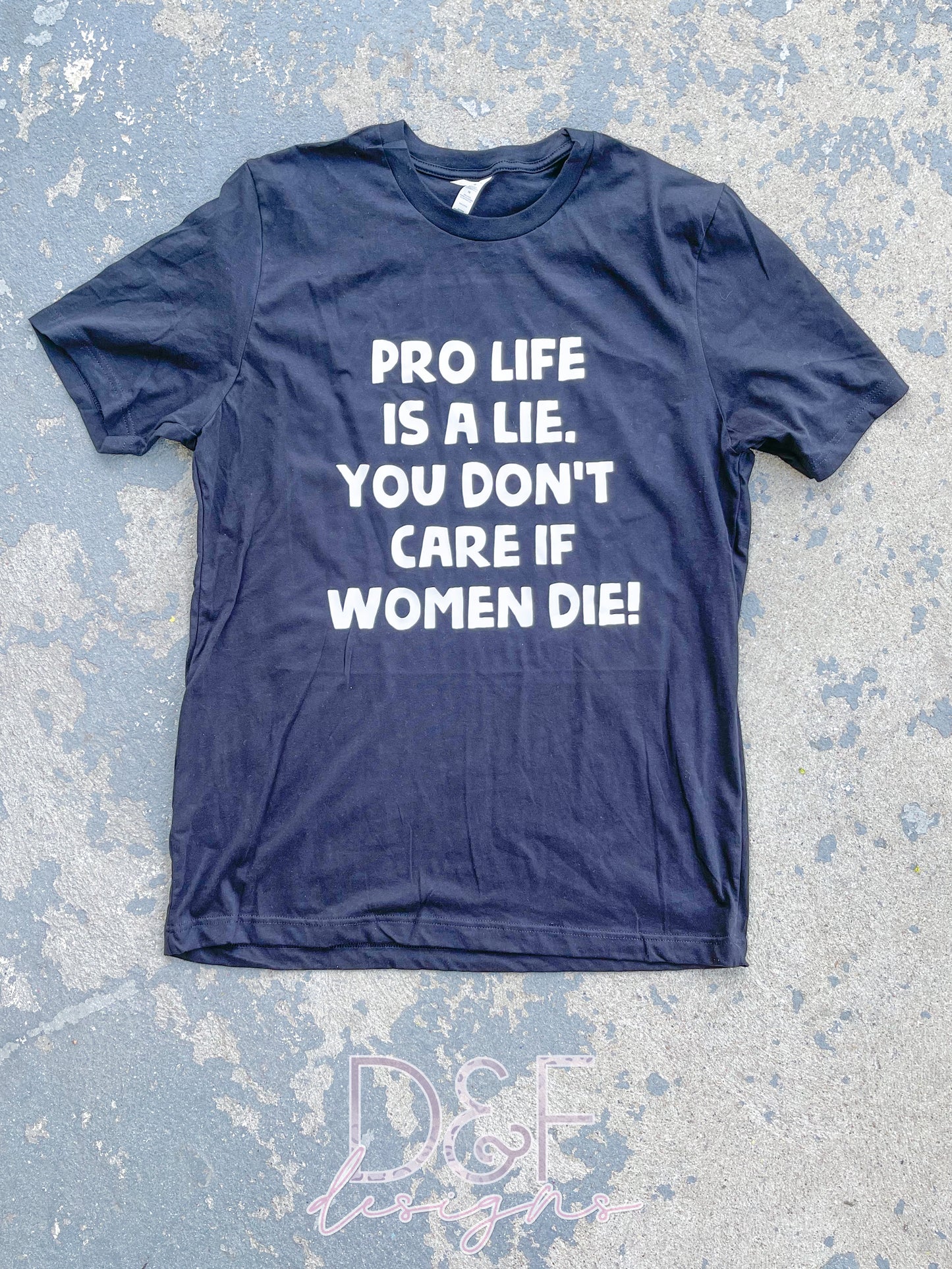 Pro life is a Lie T-Shirt