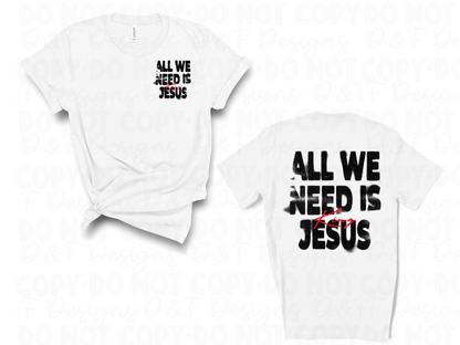 All We Need is Jesus
