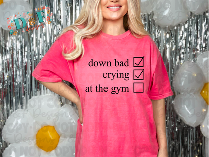 Down Bad Crying at the Gym Shirt