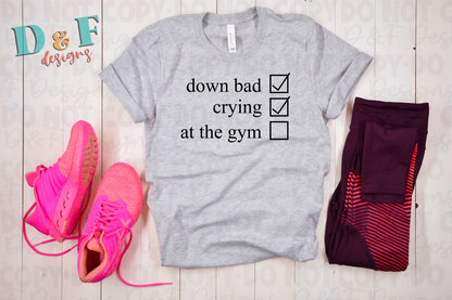 Down Bad Crying at the Gym Shirt