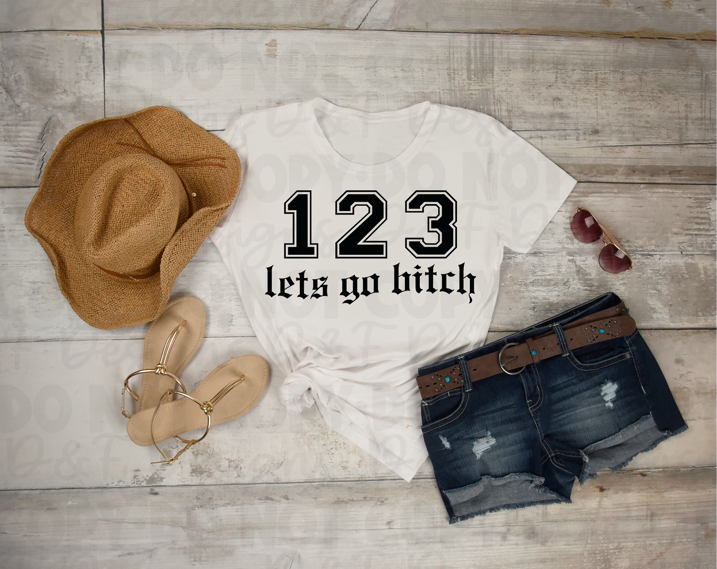 1,2,3 Lets Go, B*tch Shirt