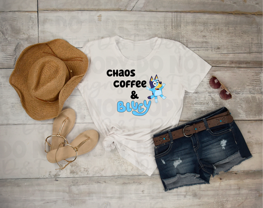 Chaos, Coffee, and Bluey Coffee Shirt